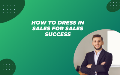 Sales Rep Dress Code: How to Dress in Sales for Sales Success?