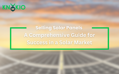 Selling Solar Panels: A Comprehensive Guide for Success in a Solar Market