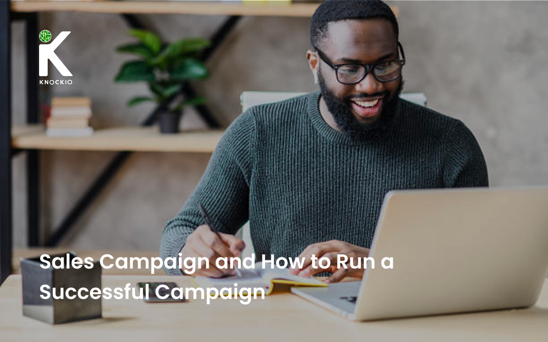 Sales Campaign and How to Run a Successful Campaign