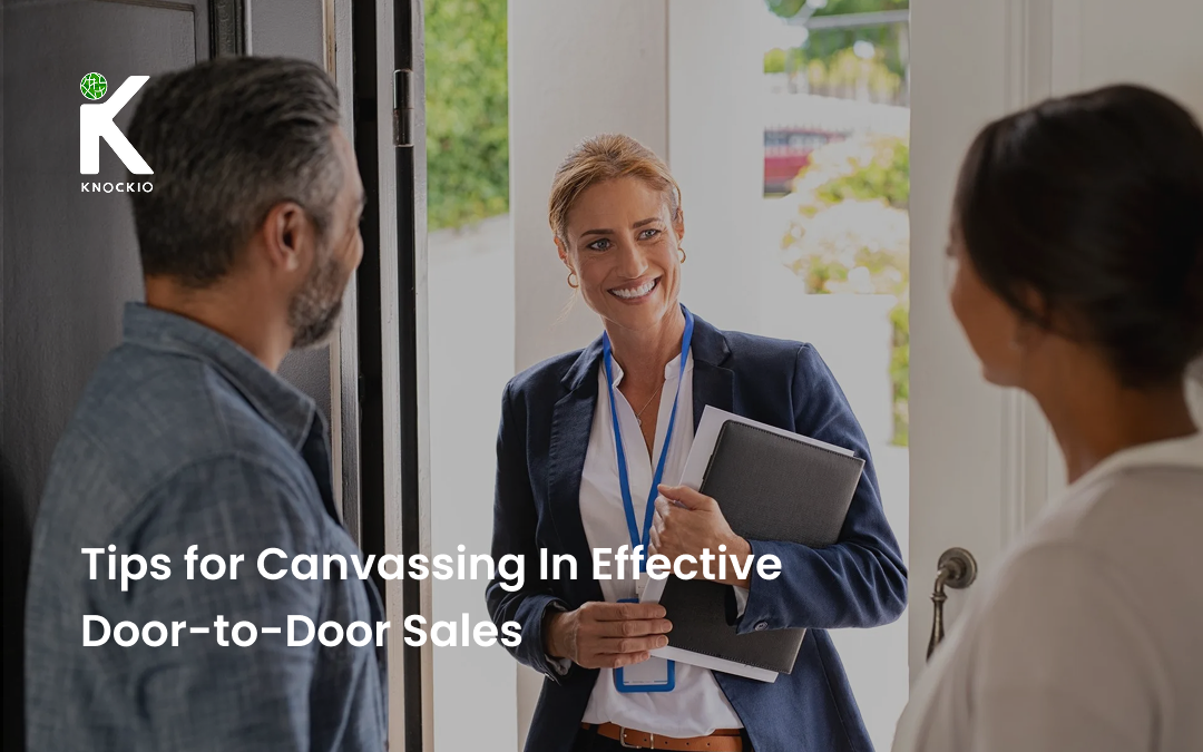 Tips for Canvassing In Effective Door-to-Door Sales