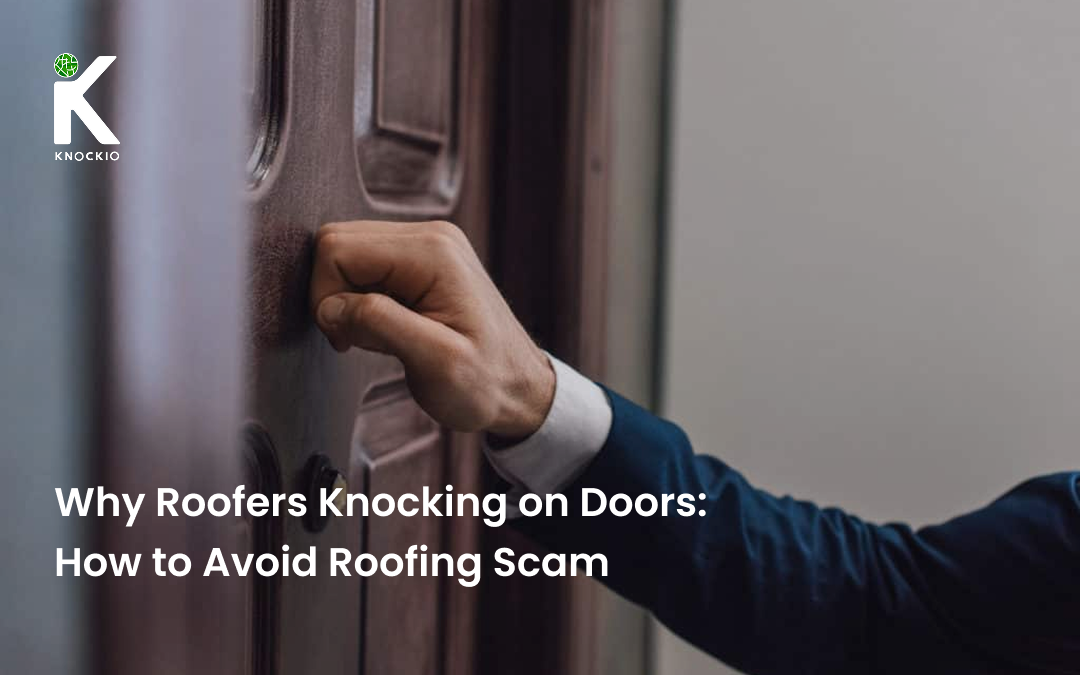 Why Roofers Knocking on Doors: How to Avoid Roofing Scam